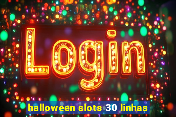 halloween slots 30 linhas